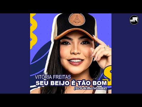 Vitória Freitas - Seu Beijo É Tão Bom (DJ Jr da Ilha Extended Light)