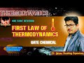 First Law of Thermodynamics One Shot | Chapter wise Revision | GATE Chemical Engineering | ACE