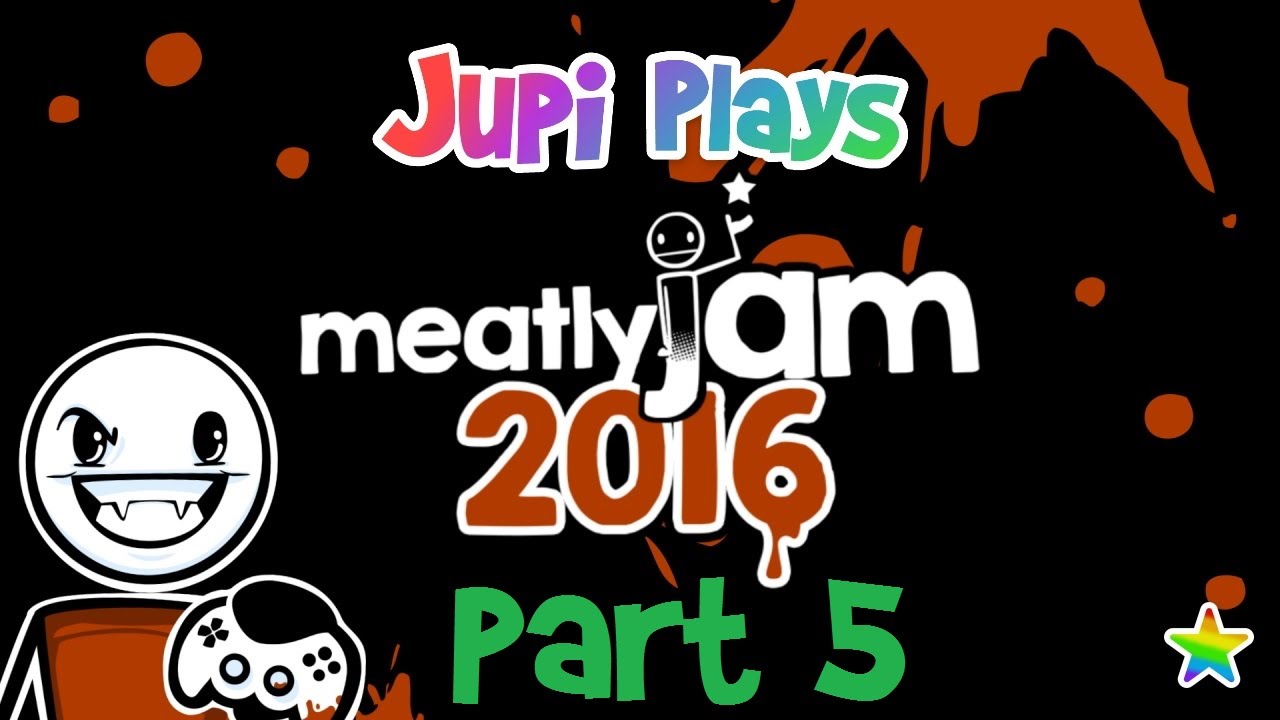 Jupi Plays Indie Games: ALL THE INDIE GAMES [Meatly Jam 2016] [Part 5]