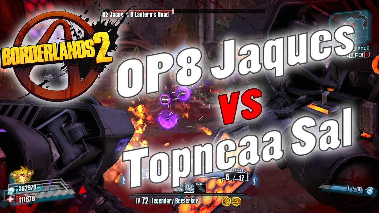 Borderlands 2 | OP8 Jaques vs Topneaa Sal