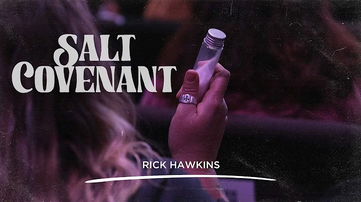 The Salt Covenant | Pastor Rick Hawkins