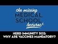 Mms herd immunity 502 why are vaccines mandatory