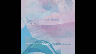 Yagya - Will I Dream During the Process (DeepChord Redesigns) Full Album