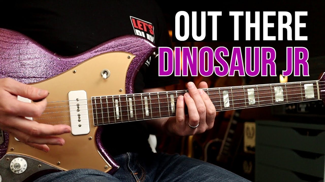 How to Play "Out There" by Dinosaur Jr Guitar Lesson YouTube