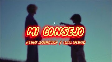 Mi Consejo - Brock Ansiolitiko / Rafa Espino - (Lyrics) || Nah_Scorpio