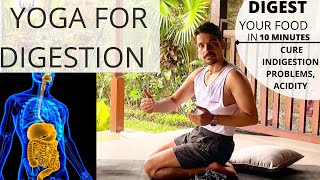 YOGA FOR DIGESTION | DIGEST YOUR FOOD IN 10 MINUTES | YOGA AFTER FOOD | BEST DIGESTIVE YOGA