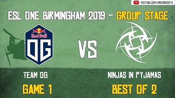 Team OG vs NiP | BO 2 - Game 1 | ESL One Birmingham 2019 | Group Stage | Amazing Dota