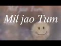 Mil jao tum  loving song  tranding status  fantastic song