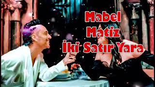 MABEL MATİZ / İKİ SATIR YARA .(yapay ses)