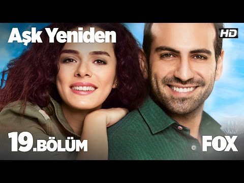 Aşk Yeniden 19. Bölüm