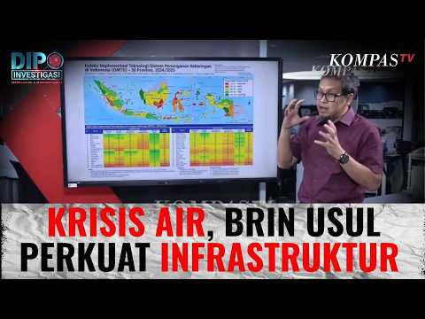 El Nino Ekstrem Berulang, BRIN Dorong Perkuat Infrastruktur Hadapi Krisis Air | DIPO