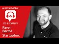 Startupbox  pavel barto  na prvn dobrou  denk e15  bonus startupov slovnk