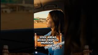 Jodi Arias Road Trip to Murder: The Final Hours Exposed (Part 11). #crime #youtubeshorts