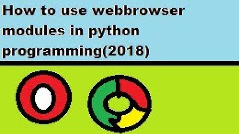 How to use webbrowser modules in python programming(2018)