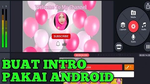 CARA MEMBUAT INTRO MENGGUNAKAN APLIKASI KINEMASTER