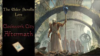 What Happened to the Clockwork City after Sotha Sil's Death? - The Elder Scrolls Lore