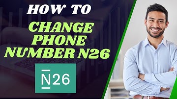 How to change phone number N26 (2025) I DOUBLE Z