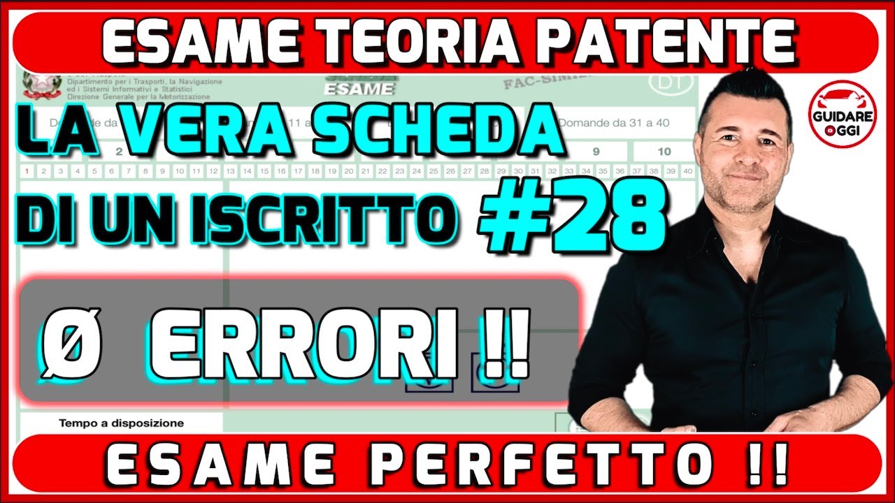 0 ERRORI  - LA VERA SCHEDA D’ESAME DI TEORIA DI UN ISCRITTO AL CANALE #28