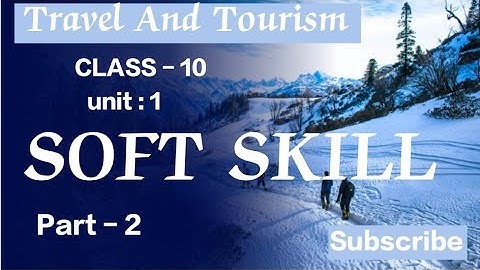Class 10| Travel and Tourism| Unit :1 soft skill |Part-2 | @dreamacademy