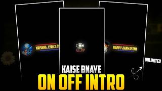 On Off Intro Kaise Banaye Lyrics Video Ke Liye On Off Intro Kaise Banaye On Off Intro Tutorial