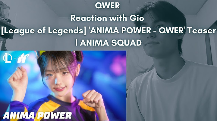 QWER Reaction with Gio [League of Legends] 'ANIMA POWER - QWER' Teaser l ANIMA SQUAD