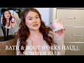 BATH &amp; BODY WORKS HAUL|SUMMER SALE