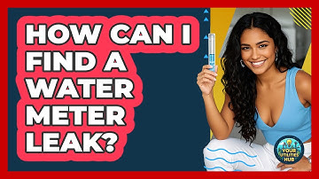 How Can I Find A Water Meter Leak? - Your Utilities Hub