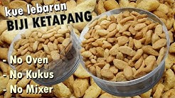 KUE BIJI KETAPANG RENYAH - RESEP CARA MUDAH MEMBUAT KUE LEBARAN TANPA OVEN - Durasi: 11.15. 