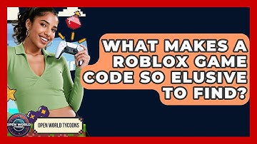What Makes A Roblox Game Code So Elusive To Find? - Open World Tycoons