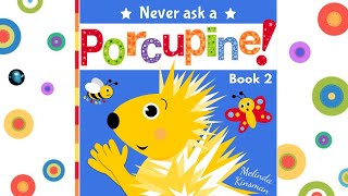 Read along to NEVER ASK A PORCUPINE 😆 Fun Read Aloud Book With Music 🎶