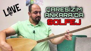 Çaresizim Ankara'da - SOLFEJ (Nette İlk.!) Resimi