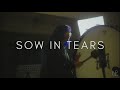 Sow in tears psalms 126 l victory worship cover l ft felizsha janine