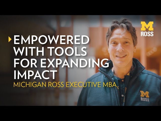 Executive MBA Tools for Expanding Impact | Michigan Ross