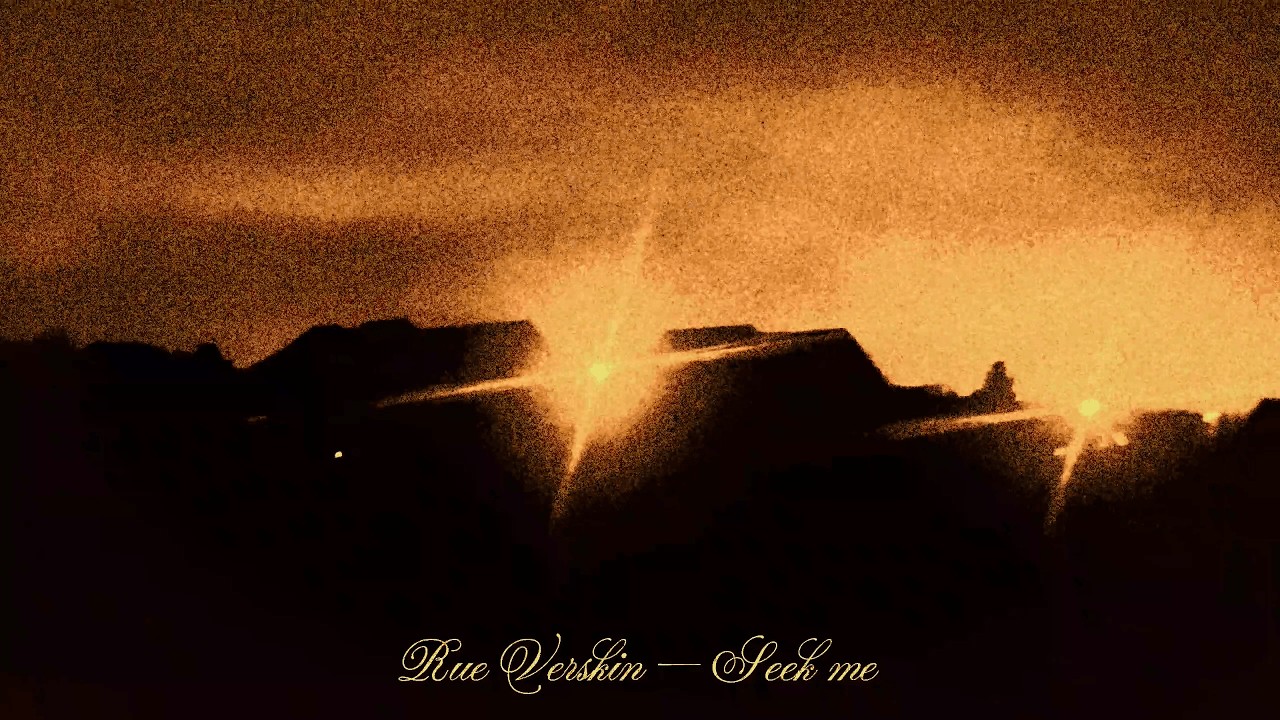 Rue Verskin — Seek me (Lyric video)