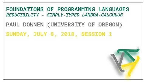 Foundations of Programming Languages - Reducibility - STλC - Paul Downen - OPLSS 2018