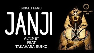 Bedah Lagu Janji - Altimet Feat Takahara Suiko