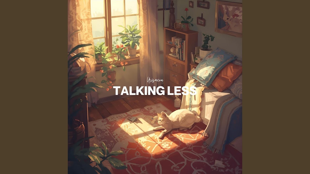 TALKING LESS