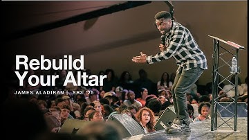 Rebuild Your Altar: Ignite Revival in Your Life | James Aladiran