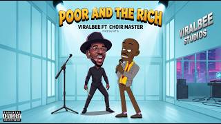 TOXIC ART - POOR & RICH PEOPLE (Official Video) viralbee ft. Choir Master