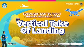 Sosialisasi KRTI 2024 Divisi Vertical Take Off and Landing (VTOL)