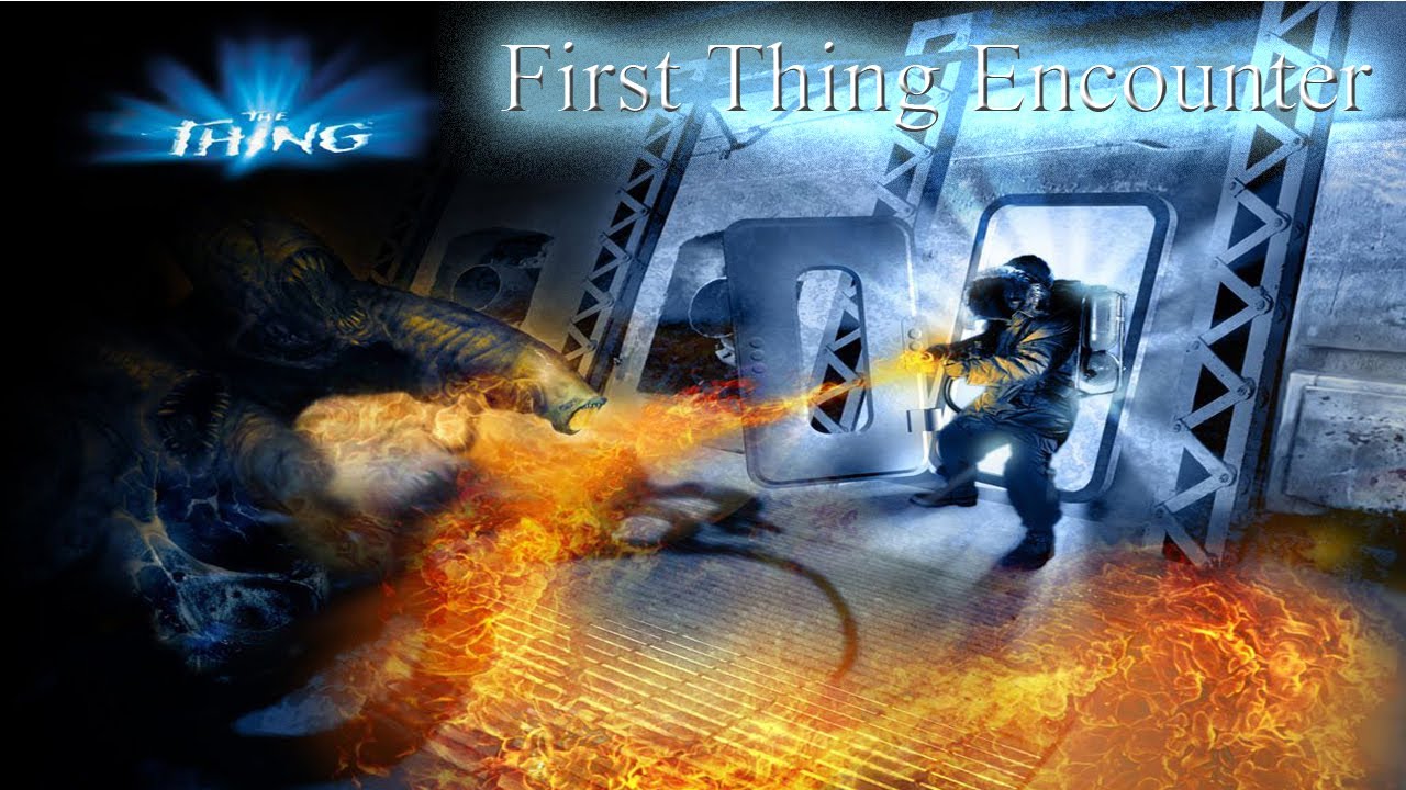 The Thing-First Thing Encounter #3 - YouTube