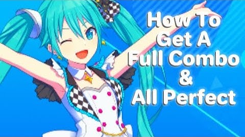 How To Get A Full Combo & All Perfect In Project Sekai Colorful Stage! (For Beginners)