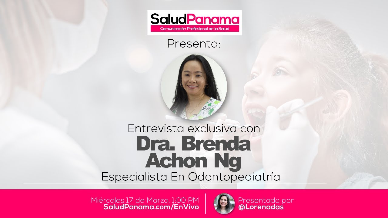 Salud Panamá En Vivo con Dra. Brenda Achon - Odontopediatra