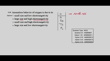 Anomalous behavior of oxygen is due to its small size and low electronegativity.....
