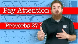 Pay Attention - Proverbs 27:23-27