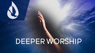A Deeper Level of Worship