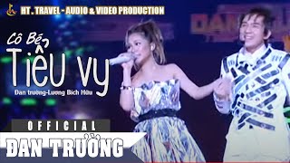 CÔ BÉ TIỂU VY || ĐAN TRƯỜNG ft LƯƠNG BÍCH HỮU || LIVE CONCERT THẬP ĐẠI MỸ NHÂN