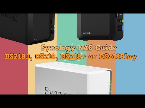 Synology DS218J, DS218, DS218+ or the DS218Play