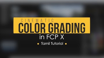 Tamil Tutorial_Color Grading in FCP X