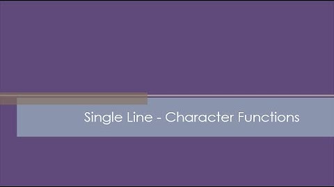 14 - Single Row - Character Functions
